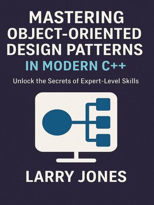 cover image of Mastering Object-Oriented Design Patterns in Modern C++